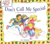 Don't Call Me Special. By: Pat Thomas